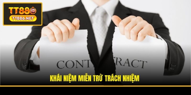 Khái niệm miễn trừ trách nhiệm