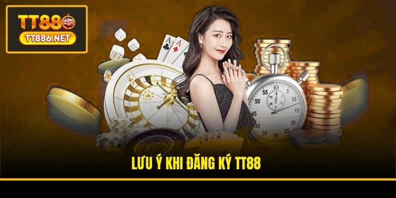 Lưu ý khi đăng ký TT88