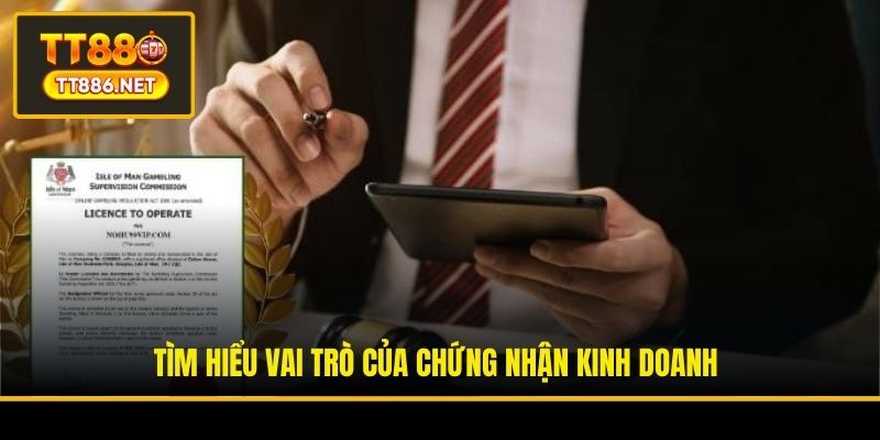 Tìm hiểu vai trò của chứng nhận kinh doanh