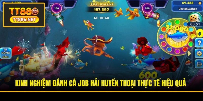 Kinh nghiệm đánh cá JDB Hải Huyền Thoại thực tế hiệu quả
