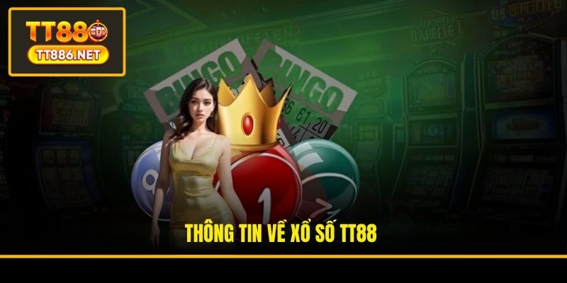 Thông tin về Xổ số TT88